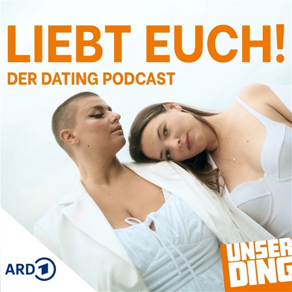 Artwork for Liebt Euch! Der UNSERDING Dating Podcast
