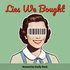 Lies We Bought