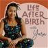 Life After Birth with Yara Heary