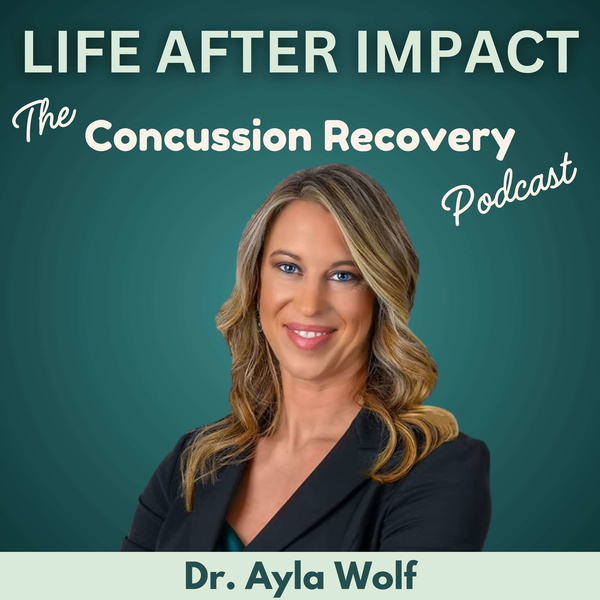 Artwork for Life After Impact: The Concussion Recovery Podcast