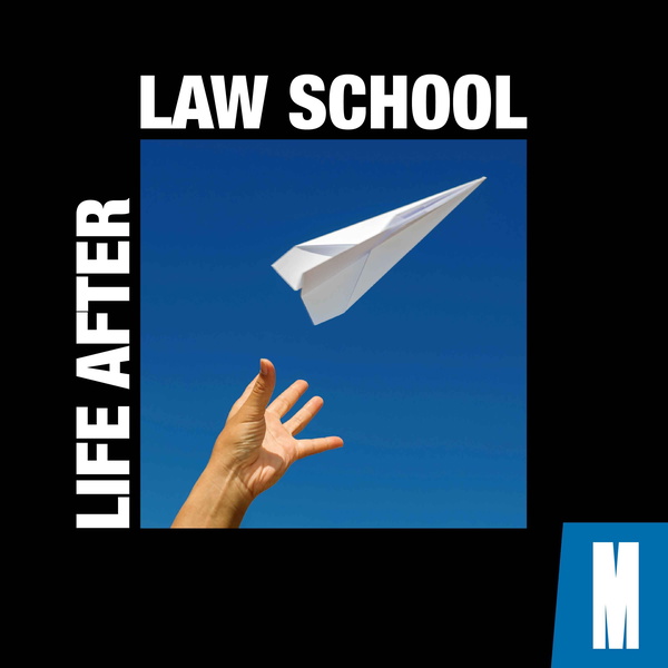 Artwork for Life After Law School