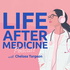 Life After Medicine