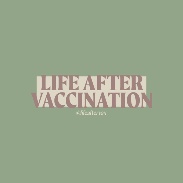 Artwork for Life After Vaccination