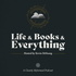 Life and Books and Everything