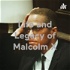 Life and Legacy of Malcolm X