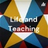 Life and Teaching