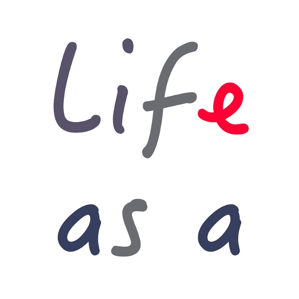 Artwork for Life as a..