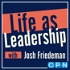 Life as Leadership: Where Leaders Gather to Grow Together