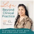 Life Beyond Clinical Practice - Healthcare Careers, Professional Growth, Career Planning, Career Pivot, Healthcare Leadership