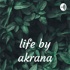 life by akrana