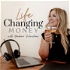 Life Changing Money with Barbara Schreihans