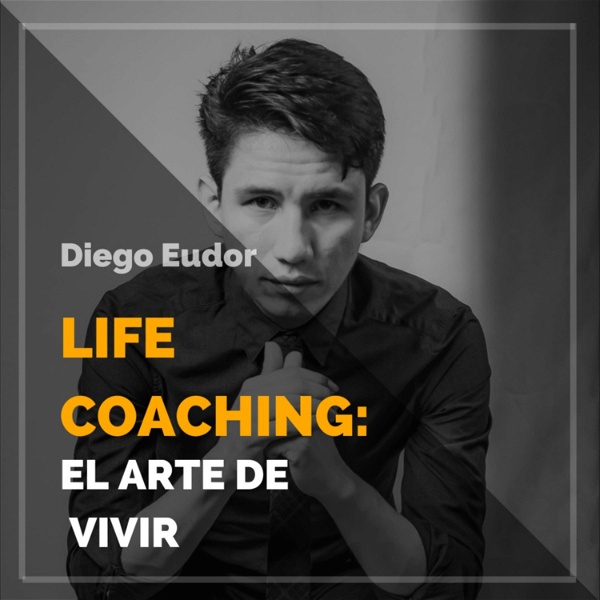 Artwork for Life Coaching: El Arte De Vivir
