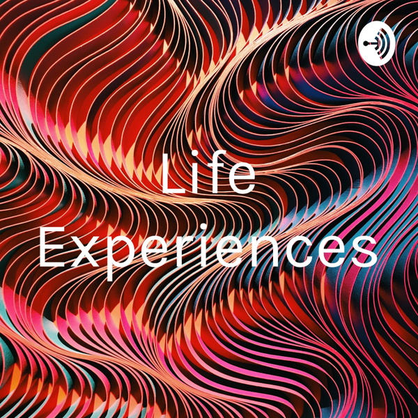 Artwork for Life Experiences