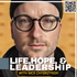 Life, Hope, and Leadership w/ Nick Chybrzynski
