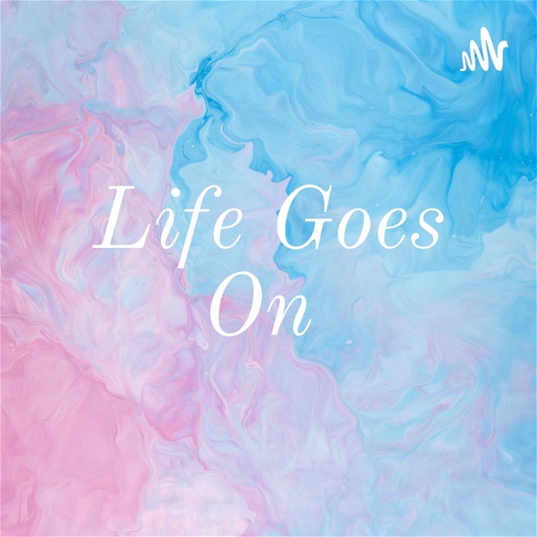 Artwork for Life Goes On