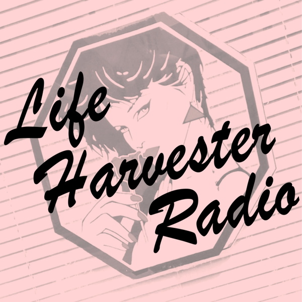 Artwork for Life Harvester Radio