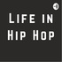 Life in Hip Hop
