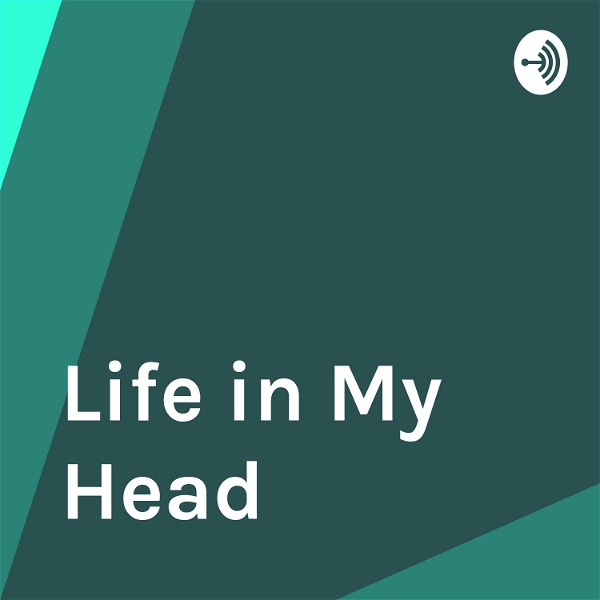 Artwork for Life in My Head