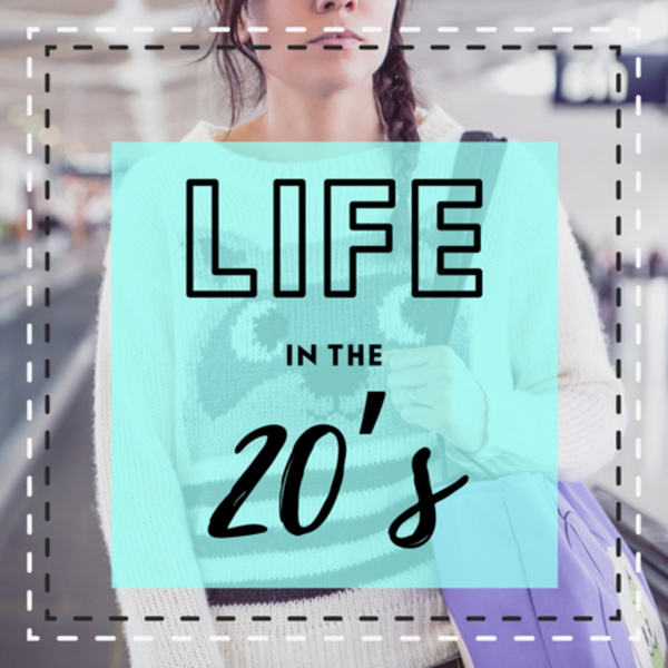 Artwork for LIFE IN THE 20’S