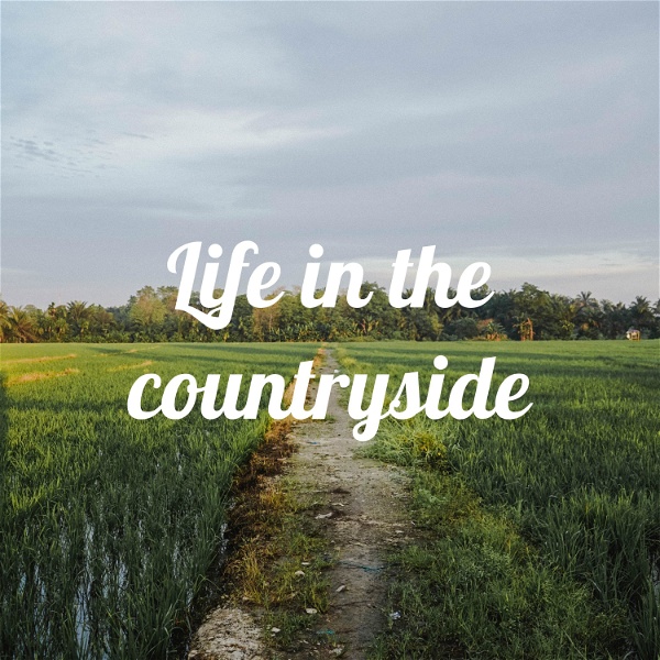 Artwork for Life in the Countryside