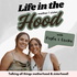 Life in the Hood