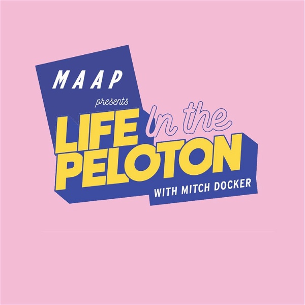 Artwork for Life in the Peloton, presented by Rapha