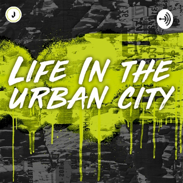 Artwork for Life In The Urban City