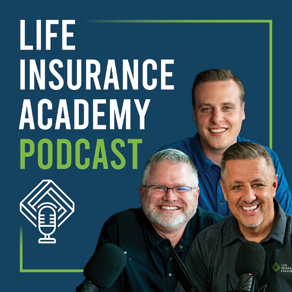Artwork for Life Insurance Academy Podcast