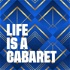 Life is a cabaret