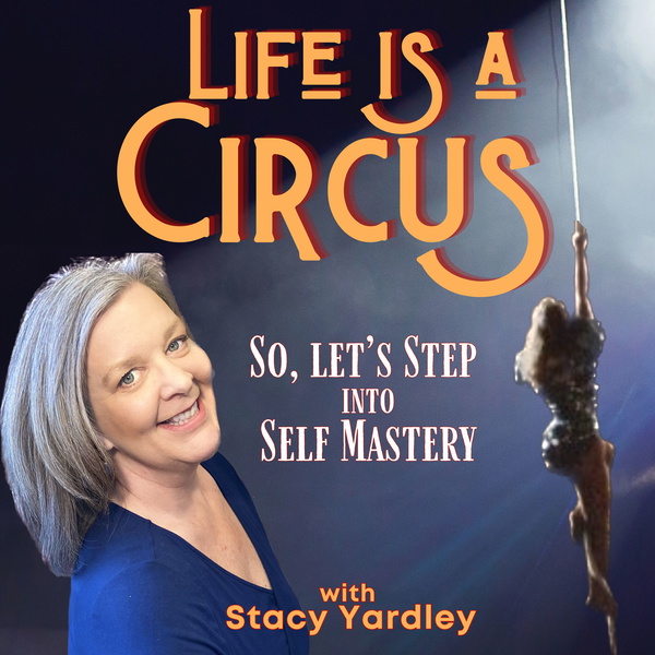 Artwork for Life is a Circus: So, Let’s Step into Self Mastery