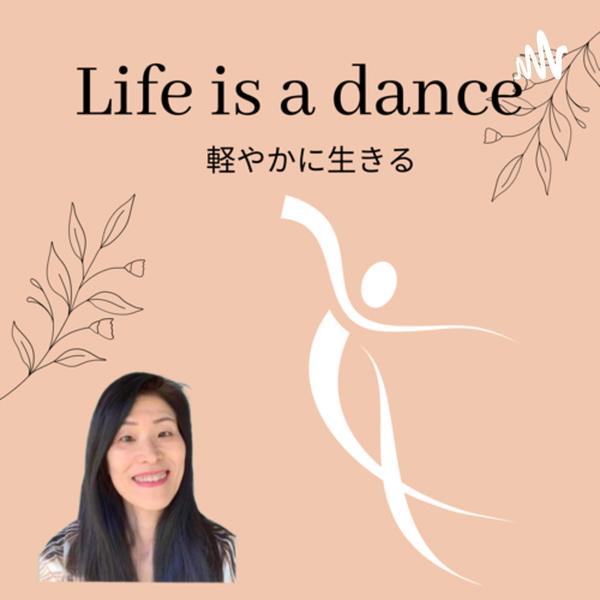 Artwork for Life is a dance ~軽やかに生きる