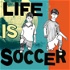 Life is Soccer