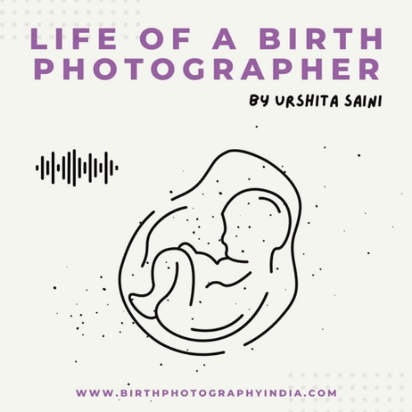 Artwork for Life Of A Birth Photographer