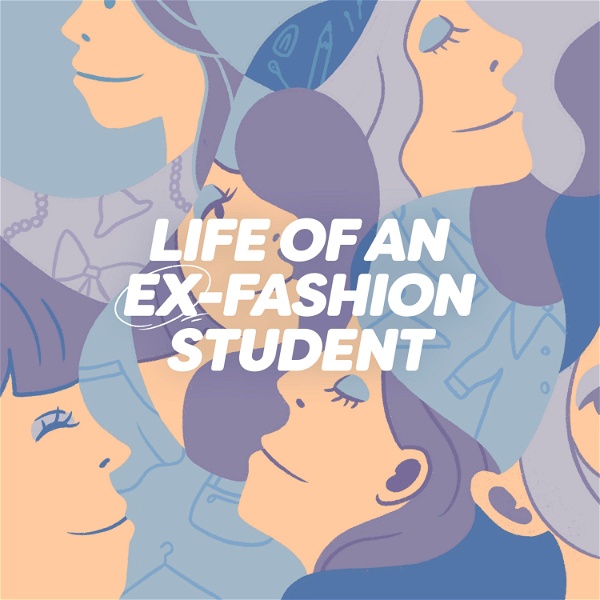 Artwork for Life of An Ex-Fashion Student