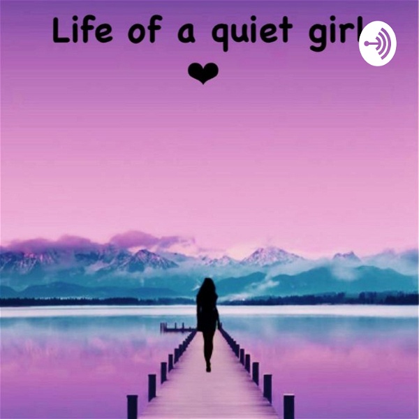 Artwork for Life Of A Quiet Girl