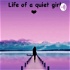 Life Of A Quiet Girl
