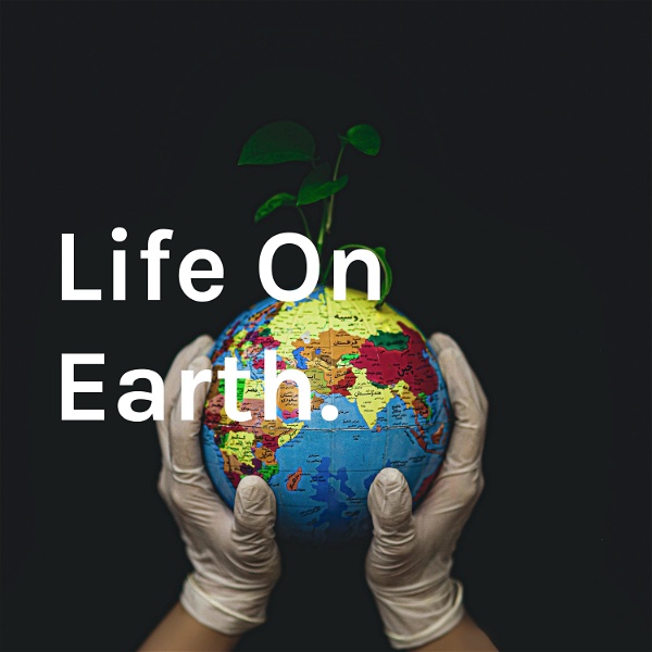 Artwork for Life On Earth.