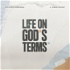Life On God's Terms
