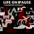 Life On Pause