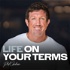 Life On Your Terms with Phil Graham