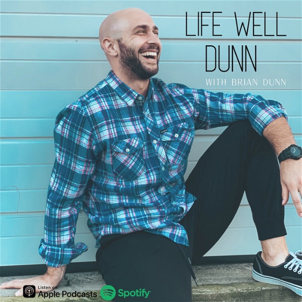 Artwork for Life Well Dunn Podcast