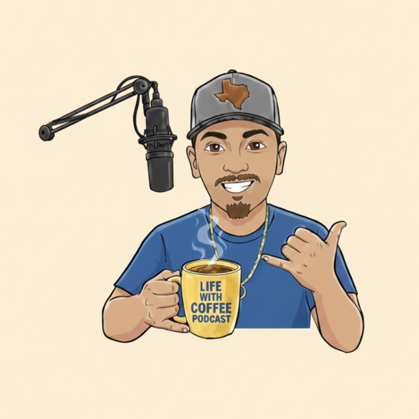Artwork for Life with coffee podcast