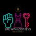 Life With Lost Keys