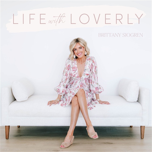 Artwork for Life with Loverly with Brittany Sjogren