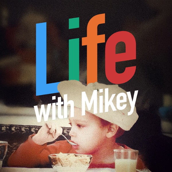 Artwork for LIFE WITH MIKEY