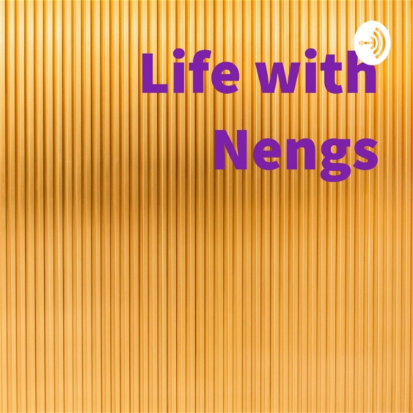 Artwork for Life with Nengs♥️