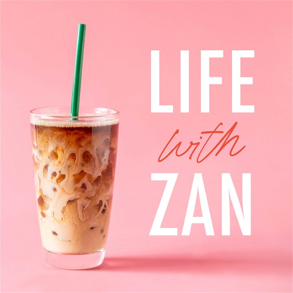 Artwork for Life With Zan