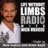 Life Without Limbs Podcast with Nick Vujicic
