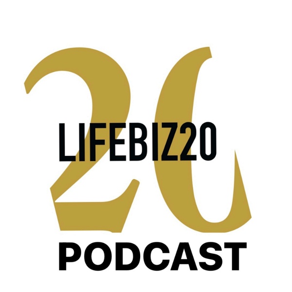Artwork for LifeBiz20 Podcast Leben, Business, Leichtigkeit mit Topexperten