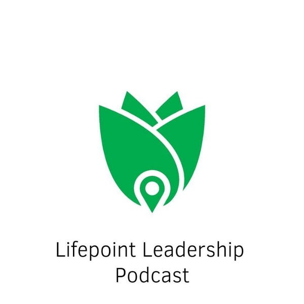 Artwork for Lifepoint Leadership Podcast